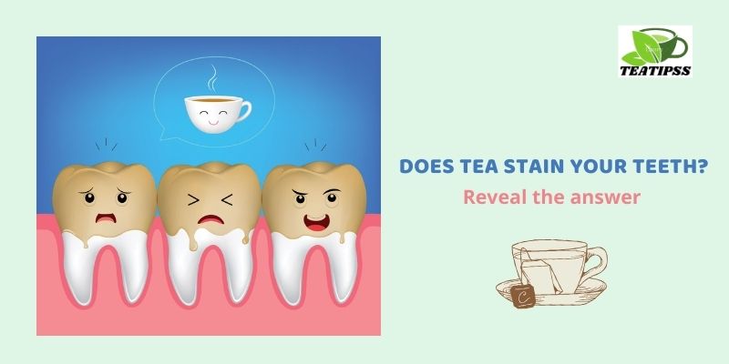 does tea stain your teeth